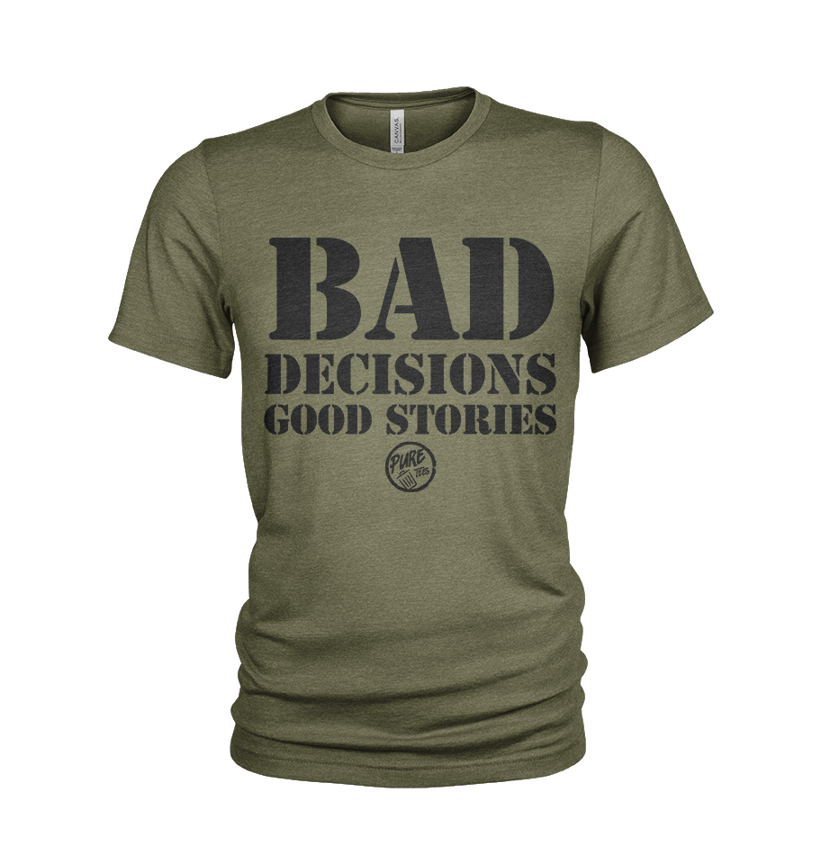 BAD DECISIONS good stories