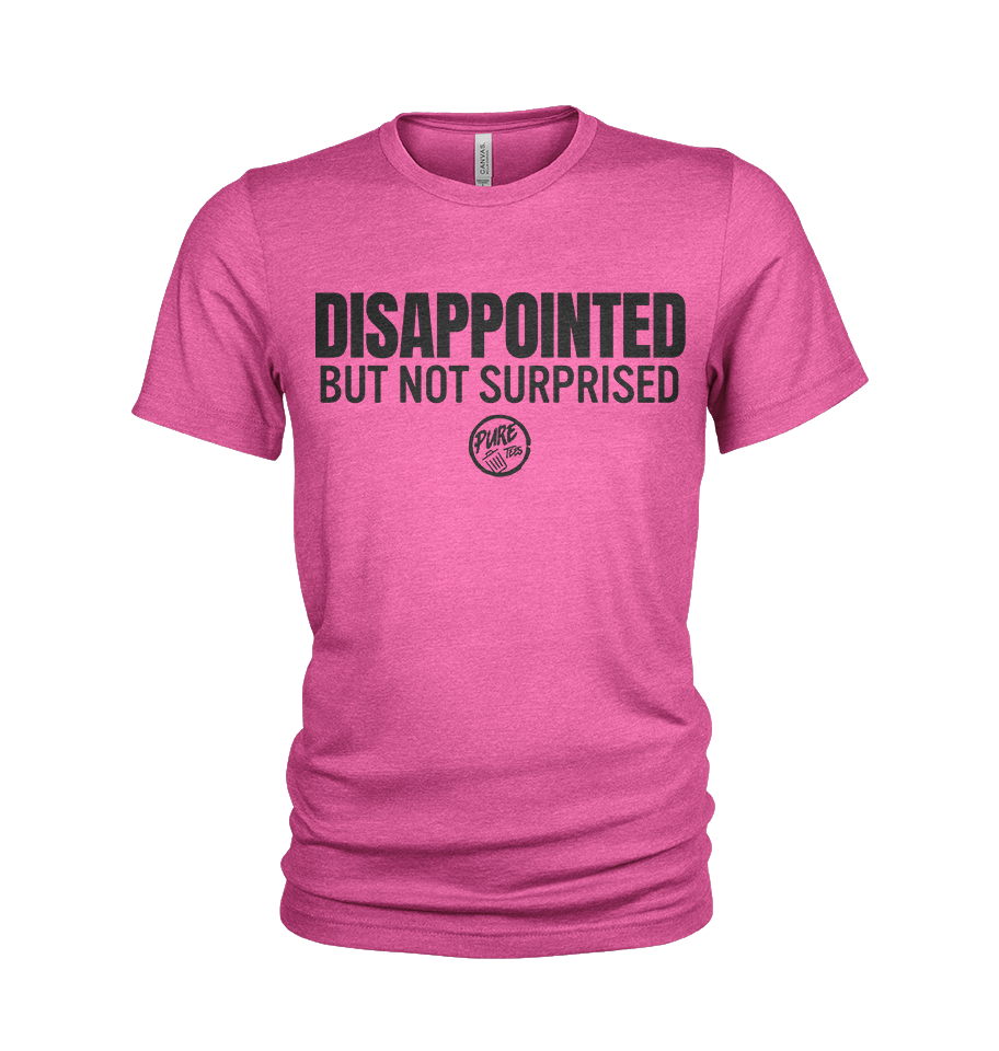 Disappointed, but not surprised
