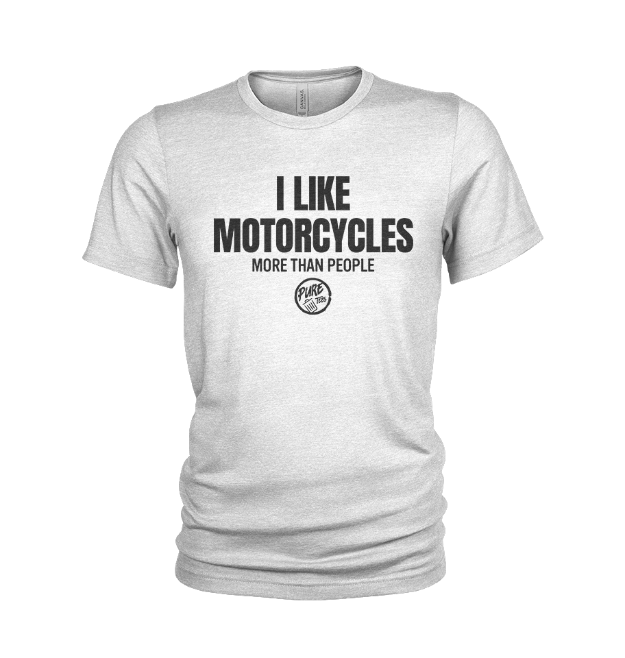 I like Motorcycles more than people