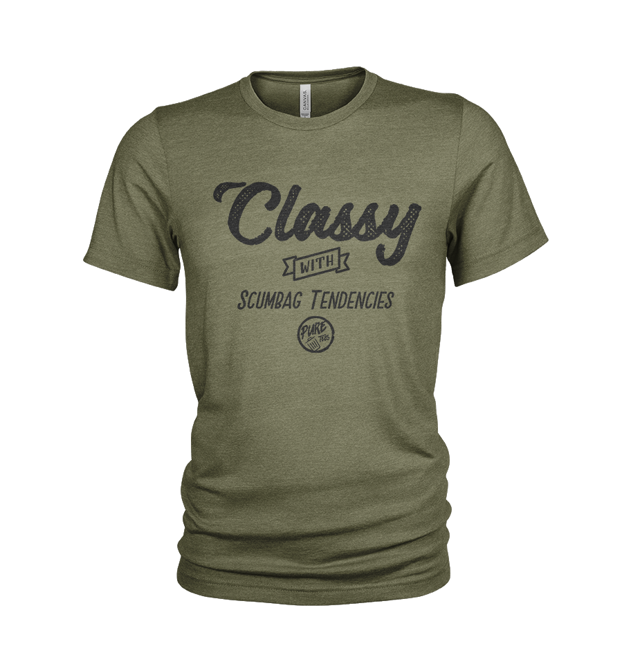 Classy - with scumbag tendencies