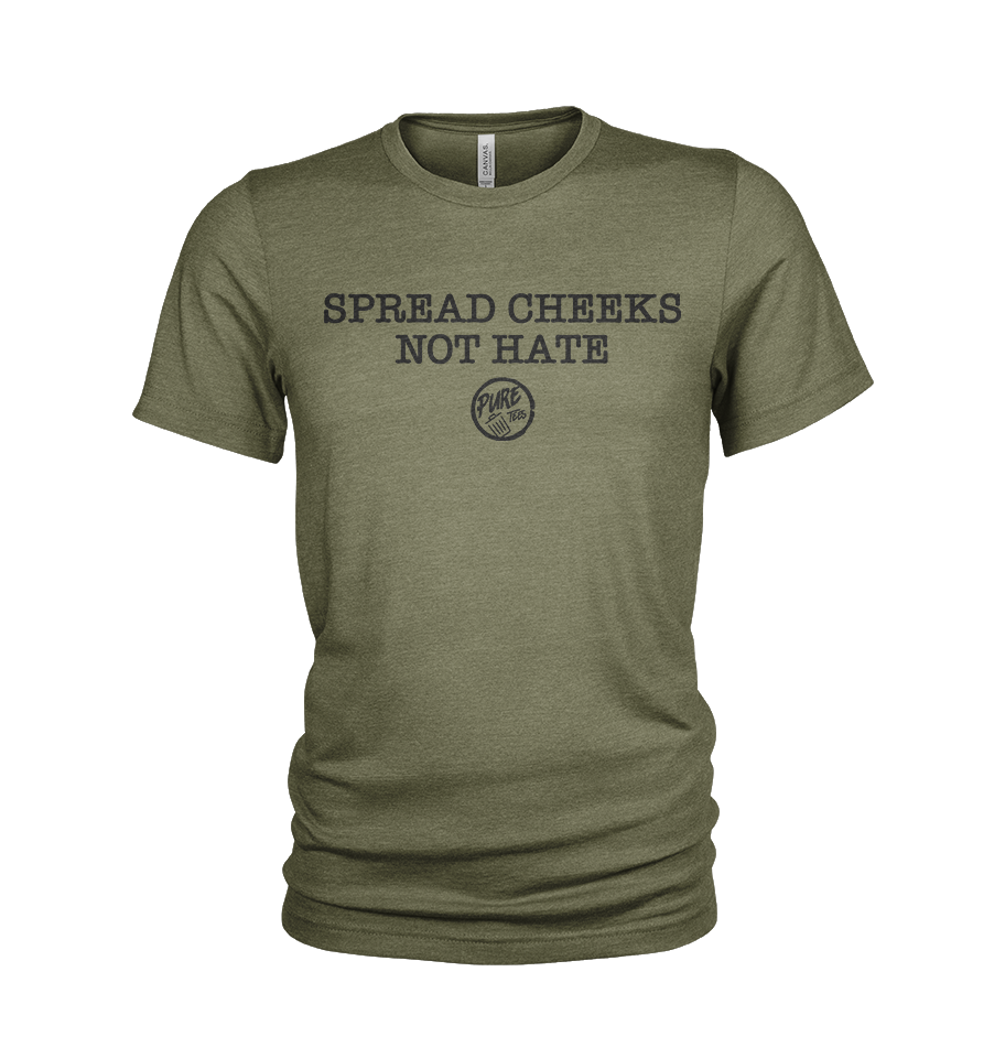Spread Cheeks, Not Hate