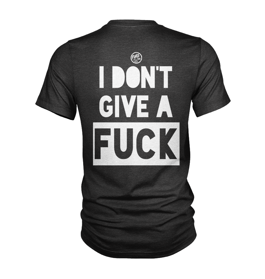 I dont give a fuck