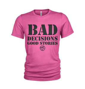 BAD DECISIONS good stories