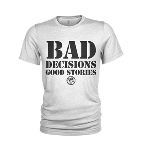 BAD DECISIONS good stories