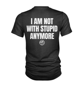 I am not with Stupid Anymore