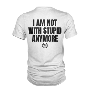 I'm Not With Stupid Anymore