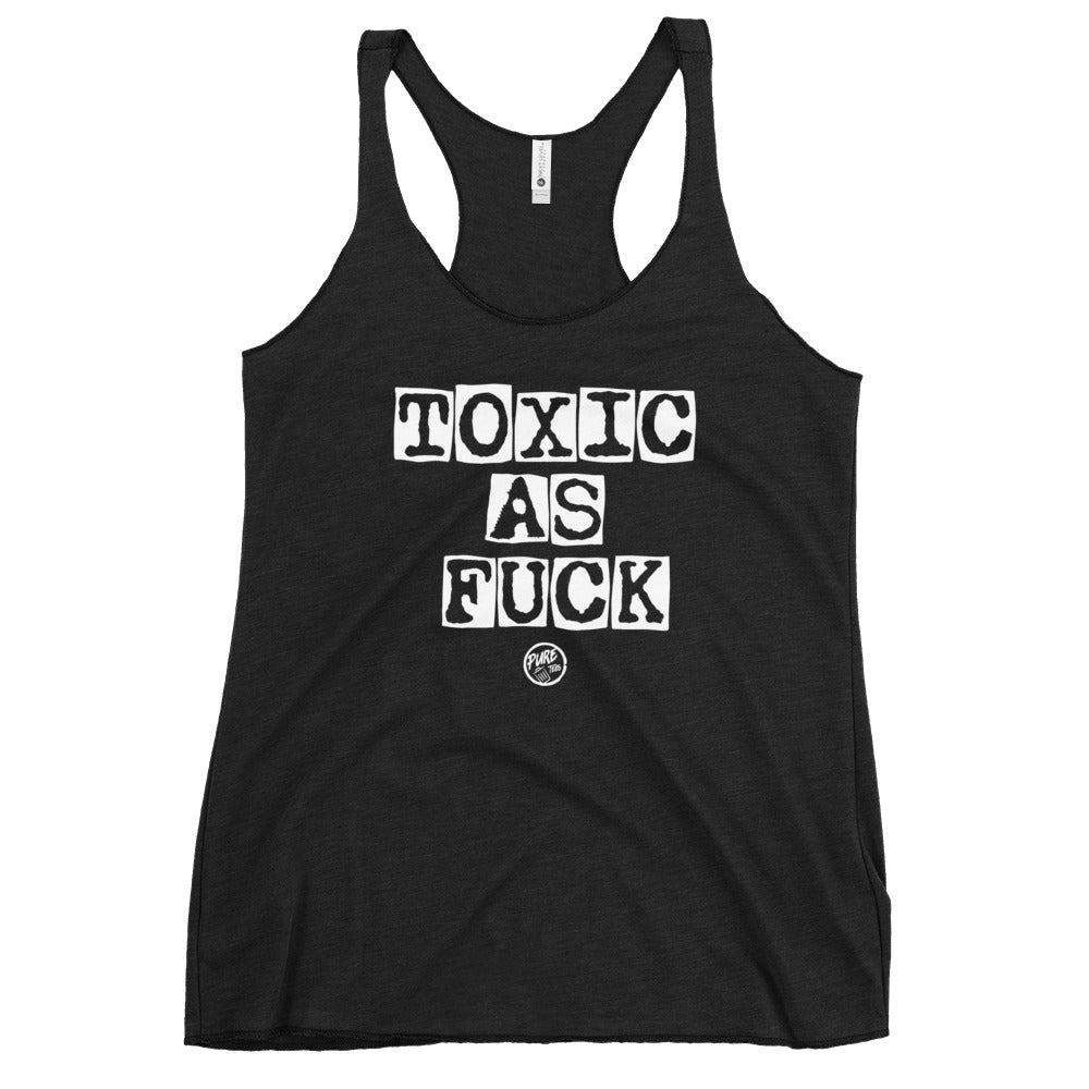 Toxic as F*ck Women's Racerback Tank