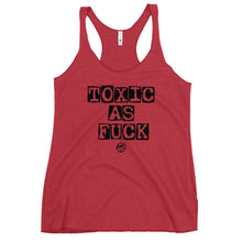 Load image into Gallery viewer, Toxic as F*ck Women&#39;s Racerback Tank
